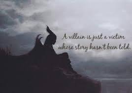A Villain is a&nbsp;Victim…